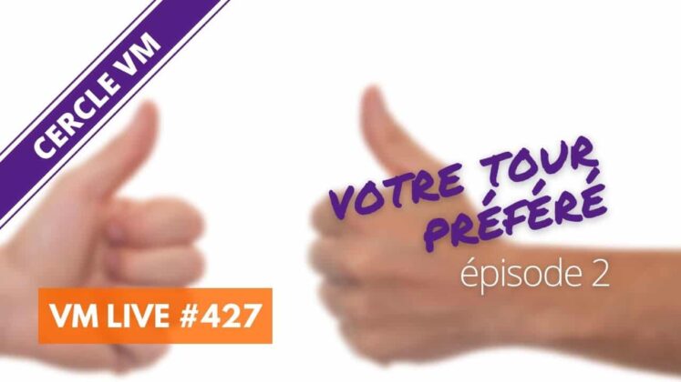 VM Live spécial votre tour préféré 2