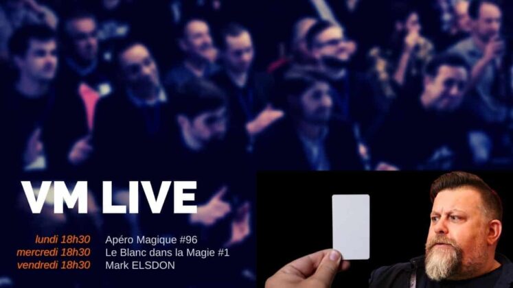 Apéro Magique #96 Le Blanc dans la Magie #1 Mark ELSDON