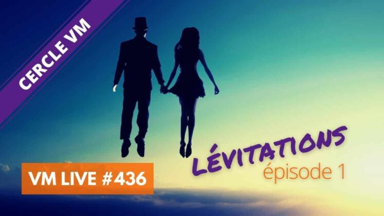 VM Live spécial lévitations 1