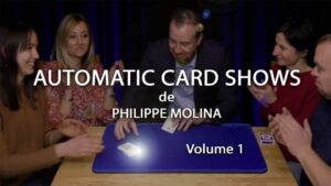 Automatic Card Shows - Volume 1 de Philippe MOLINA