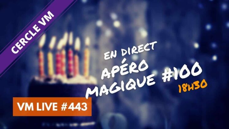 vm live apéro magique #100