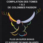 Colombes Passion | compilation des tomes 1 & 2 de Alban WILLIAM