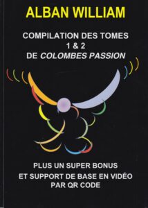 Colombes Passion | compilation des tomes 1 & 2 de Alban WILLIAM