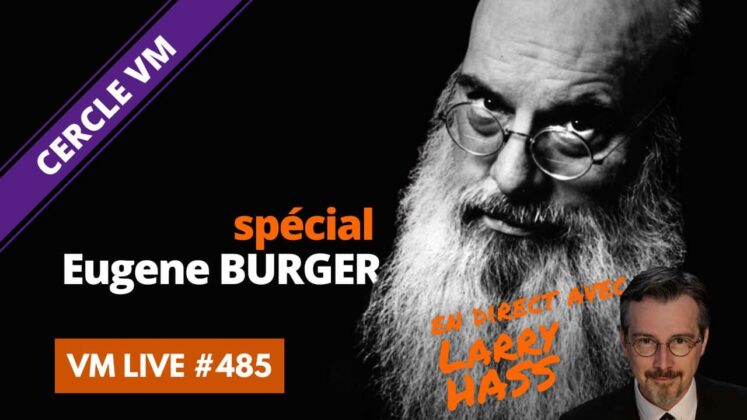 Spécial Eugene BURGER avec Larry HASS | VM Live #485