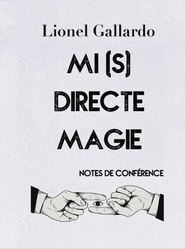 VM Mi(s)directe 1 Magie de Lionel GALLARDO