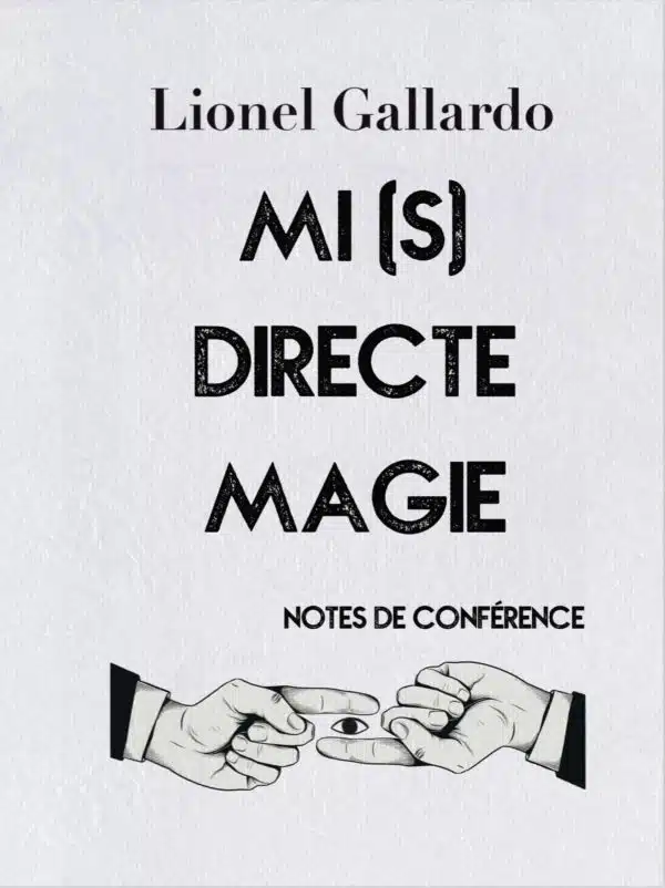 VM Mi(s)directe 1 Magie de Lionel GALLARDO