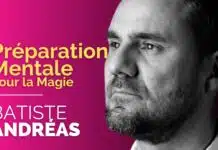 Préparation Mentale pour la Magie de Batiste ANDRÉAS