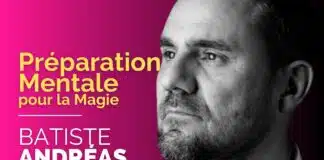 Préparation Mentale pour la Magie de Batiste ANDRÉAS