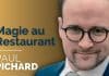 Magie au Restaurant de Paul PICHARD