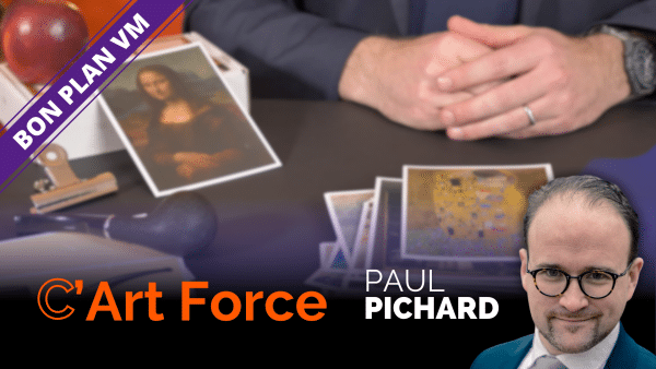 C'Art Force de Paul PICHARD - Bon Plan VM
