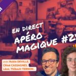 Robin DEVILLE, Chloé CASSAGNES, Léon, Thibault TERNON... dans l'Apéro Magique #240 | VM Live #687