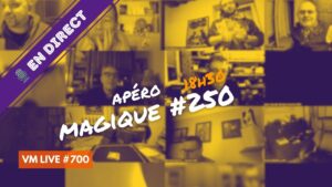 vm live apéro magique #250