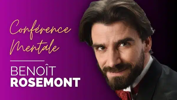Conférence Mentale de Benoît ROSEMONT
