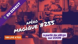 vm live apéro magique #255