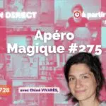 🍹✨ Apéro Magique #275 — Ce soir, magie, mémoire et littérature au programme ! vm live 728 apéro magique #275