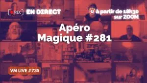 vm live 735 apéro magique #281